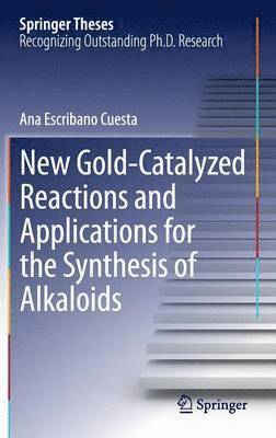 New Gold-Catalyzed Reactions and Applications for the Synthesis of Alkaloids 1