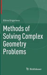 bokomslag Methods of Solving Complex Geometry Problems