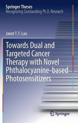 Towards Dual and Targeted Cancer Therapy with Novel Phthalocyanine-based Photosensitizers 1