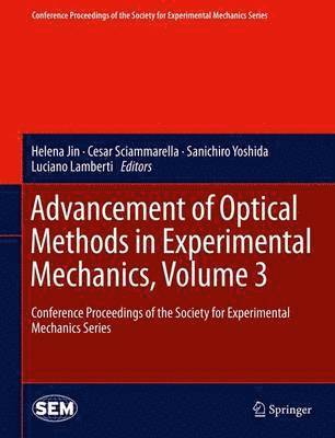 Advancement of Optical Methods in Experimental Mechanics, Volume 3 1