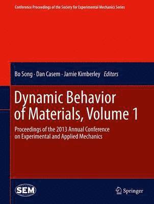 Dynamic Behavior of Materials, Volume 1 1