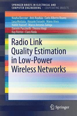 Radio Link Quality Estimation in Low-Power Wireless Networks 1