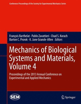 Mechanics of Biological Systems and Materials, Volume 4 1