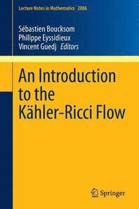 bokomslag An Introduction to the Khler-Ricci Flow