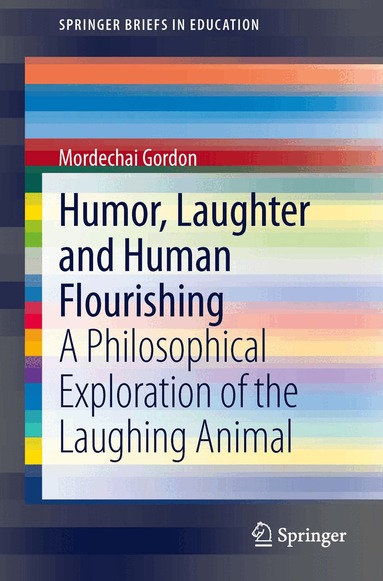 Mordechai Gordon - Humor, Laughter and Human Flourishing, Häftad