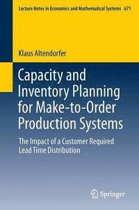 bokomslag Capacity and Inventory Planning for Make-to-Order Production Systems