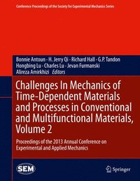 bokomslag Challenges In Mechanics of Time-Dependent Materials and Processes in Conventional and Multifunctional Materials, Volume 2