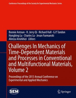 bokomslag Challenges In Mechanics of Time-Dependent Materials and Processes in Conventional and Multifunctional Materials, Volume 2