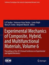 bokomslag Experimental Mechanics of Composite, Hybrid, and Multifunctional Materials, Volume 6