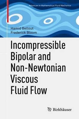 bokomslag Incompressible Bipolar and Non-Newtonian Viscous Fluid Flow