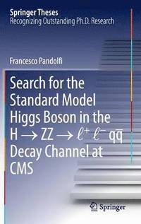 bokomslag Search for the Standard Model Higgs Boson in the H ? ZZ ? l + l - qq  Decay Channel at CMS