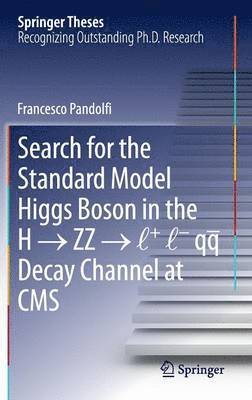 bokomslag Search for the Standard Model Higgs Boson in the H  ZZ  l + l - qq  Decay Channel at CMS