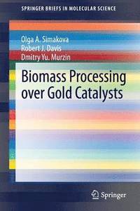 bokomslag Biomass Processing over Gold Catalysts