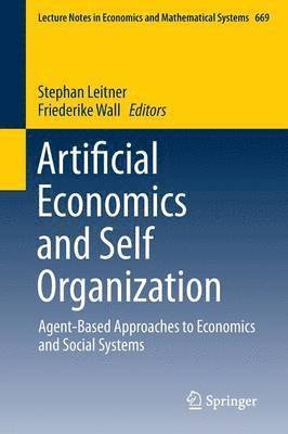 Artificial Economics and Self Organization 1