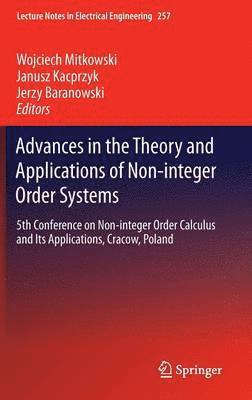 Advances in the Theory and Applications of Non-integer Order Systems 1