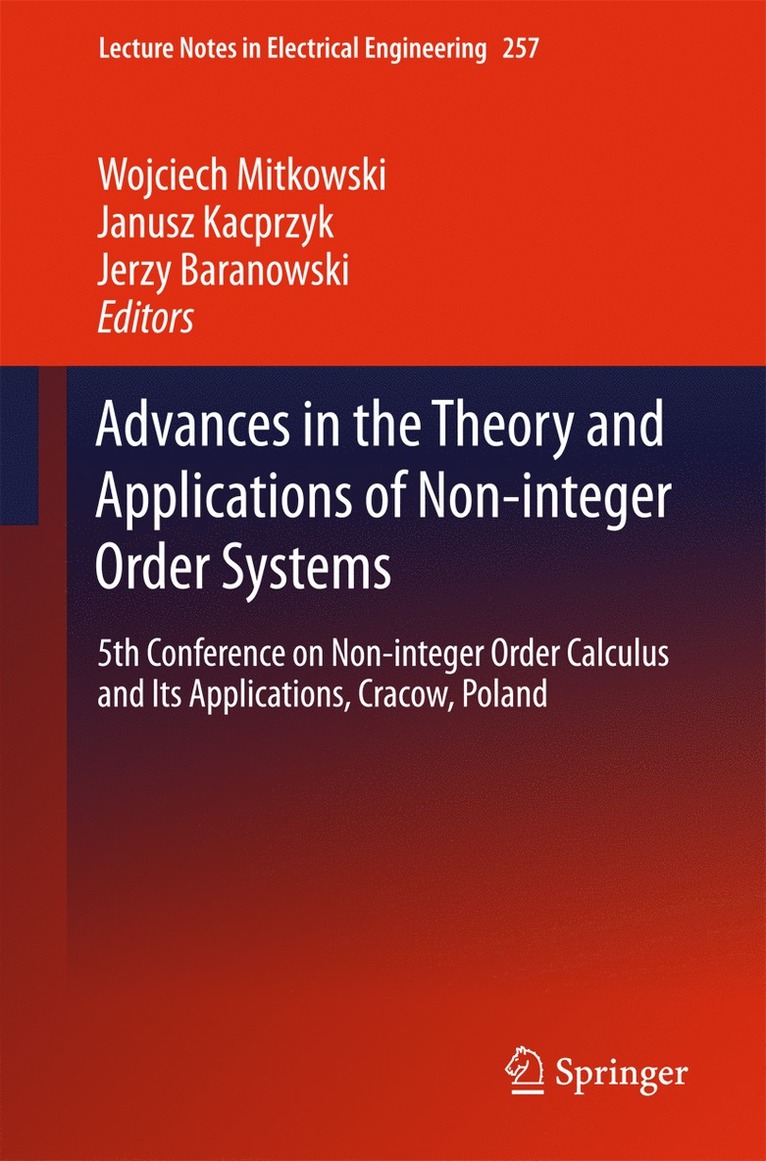 Advances in the Theory and Applications of Non-integer Order Systems 1