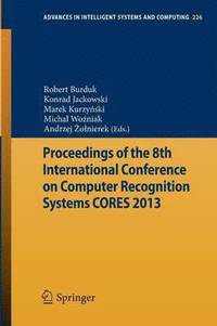 bokomslag Proceedings of the 8th International Conference on Computer Recognition Systems CORES 2013