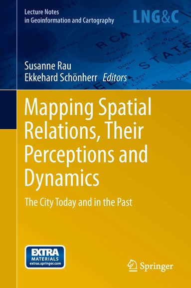 Susanne Rau, Ekkehard Schönherr - Mapping Spatial Relations, Their Perceptions and Dynamics, Inbunden