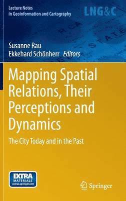 Mapping Spatial Relations, Their Perceptions and Dynamics 1