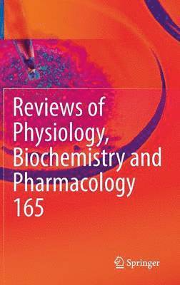 Reviews of Physiology, Biochemistry and Pharmacology, Vol. 165 1