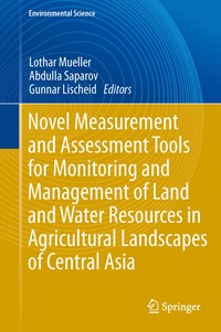 bokomslag Novel Measurement and Assessment Tools for Monitoring and Management of Land and Water Resources in Agricultural Landscapes of Central Asia