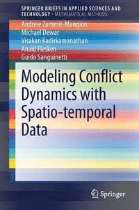 bokomslag Modeling Conflict Dynamics with Spatio-temporal Data