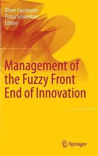 bokomslag Management of the Fuzzy Front End of Innovation