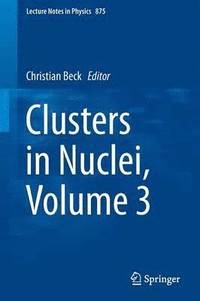 bokomslag Clusters in Nuclei, Volume 3