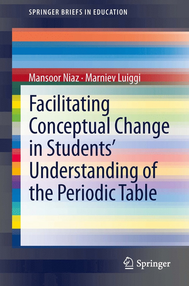 Mansoor Niaz, Marniev Luiggi - Facilitating Conceptual Change in Students’ Understanding of the Periodic Table, Häftad