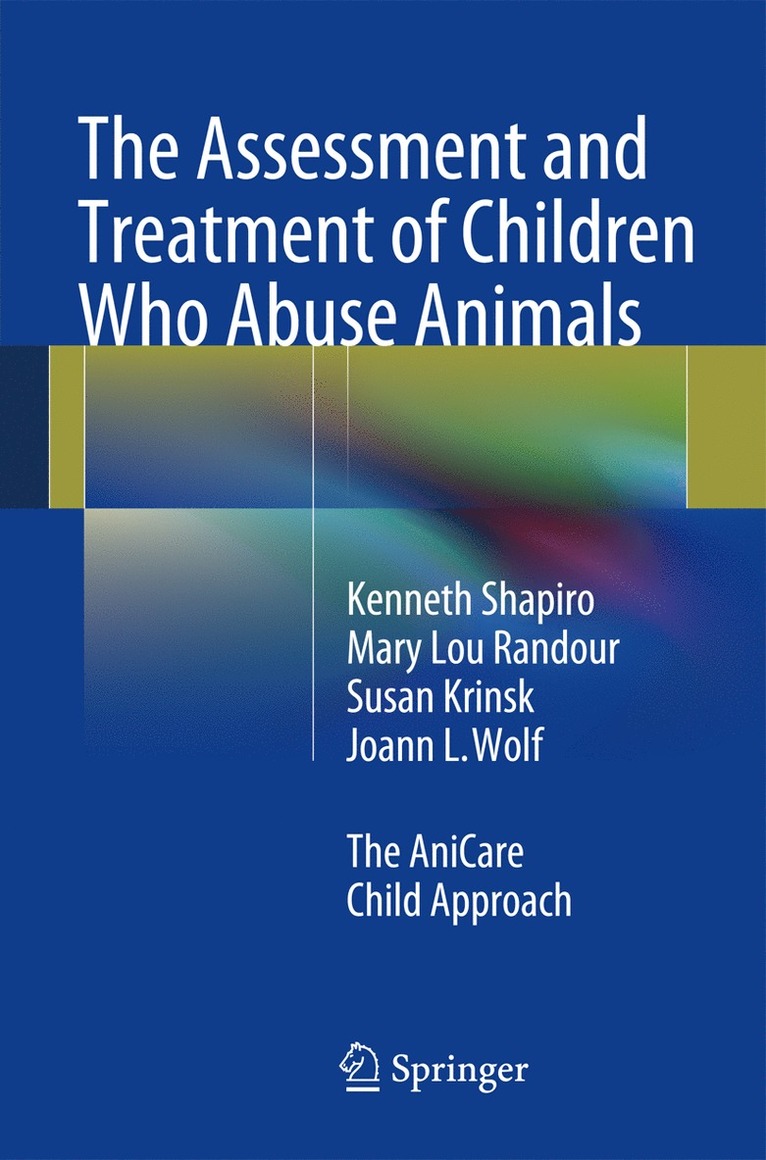 Kenneth Shapiro, Mary Lou Randour, Susan Krinsk, Joann L. Wolf - Assessment and Treatment of Children Who Abuse Animals, Häftad