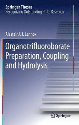 Organotrifluoroborate Preparation, Coupling and Hydrolysis 1