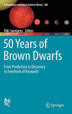 50 Years of Brown Dwarfs 1