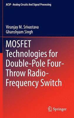 bokomslag MOSFET Technologies for Double-Pole Four-Throw Radio-Frequency Switch