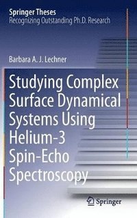bokomslag Studying Complex Surface Dynamical Systems Using Helium-3 Spin-Echo Spectroscopy