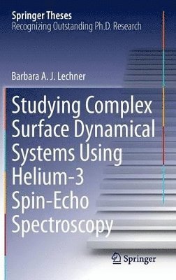 bokomslag Studying Complex Surface Dynamical Systems Using Helium-3 Spin-Echo Spectroscopy