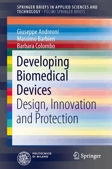 Giuseppe Andreoni, Massimo Barbieri, Barbara Colombo - Developing Biomedical Devices, Häftad