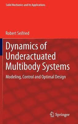 Robert Seifried - Dynamics of Underactuated Multibody Systems, Inbunden