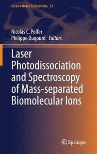 bokomslag Laser Photodissociation and Spectroscopy of Mass-separated Biomolecular Ions