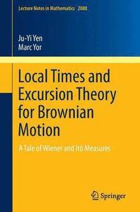 bokomslag Local Times and Excursion Theory for Brownian Motion
