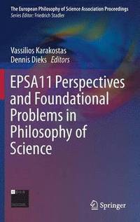 bokomslag EPSA11 Perspectives and Foundational Problems in Philosophy of Science