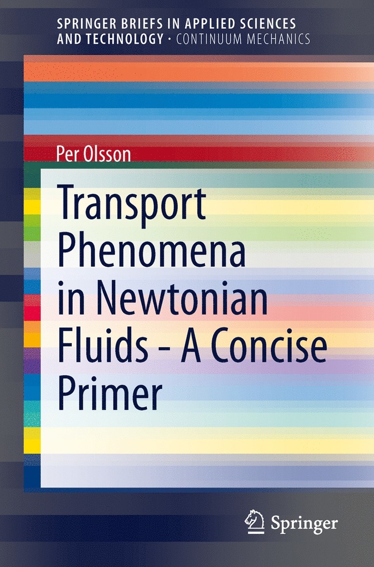 Per Olsson - Transport Phenomena in Newtonian Fluids - A Concise Primer, Häftad