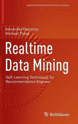 bokomslag Realtime Data Mining: Self-Learning Techniques for Recommendation Engines