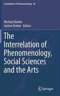 The Interrelation of Phenomenology, Social Sciences and the Arts 1