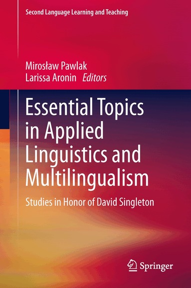 Mirosław Pawlak, Larissa Aronin - Essential Topics in Applied Linguistics and Multilingualism, Inbunden