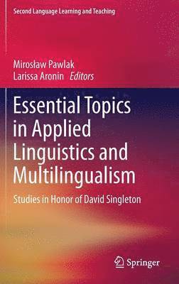 Mirosław Pawlak, Larissa Aronin, Miroslaw Pawlak, Miros¿aw Pawlak - Essential Topics in Applied Linguistics and Multilingualism, Inbunden