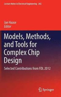 bokomslag Models, Methods, and Tools for Complex Chip Design
