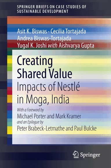 Asit K. Biswas, Cecilia Tortajada, Andrea Biswas-Tortajada, Yugal K. Joshi, Aishvarya Gupta - Creating Shared Value, Häftad