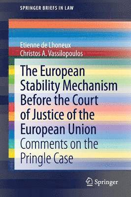 Etienne de Lhoneux, Christos A. Vassilopoulos, Etienne De Lhoneux - European Stability Mechanism before the Court of Justice of the European Union, Häftad