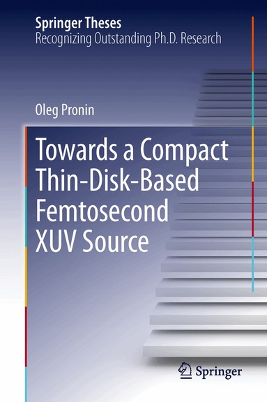 Oleg Pronin - Towards a Compact Thin-Disk-Based Femtosecond XUV Source, Inbunden