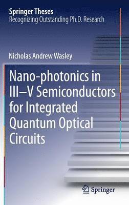 bokomslag Nano-photonics in III-V Semiconductors for Integrated Quantum Optical Circuits